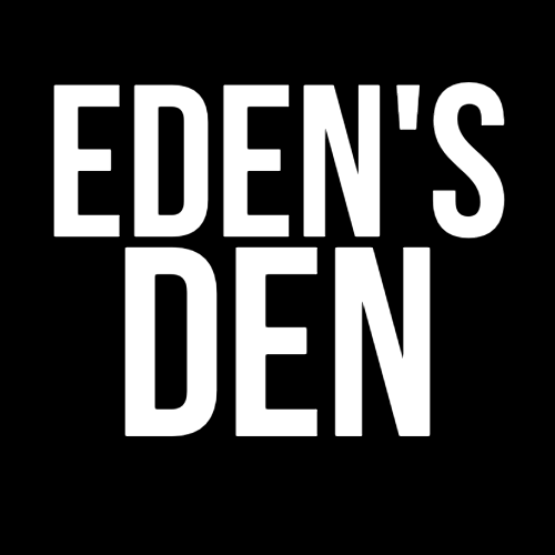 Eden’s Den